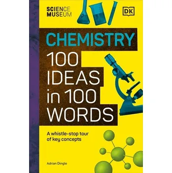 Příroda The Science Museum Chemistry 100 Ideas in 100 Words