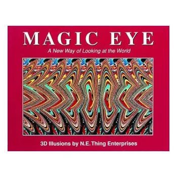 Cizojazyčná kniha Magic Eye: A New Way of Looking at the World (Cheri Smith)(Pevná)