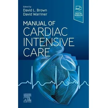 Manual of Cardiac Intensive Care (David L. Brown,David Warriner)(Brožovaná)