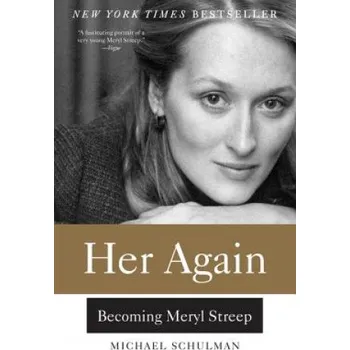 Umění Her Again: Becoming Meryl Streep (Michael Schulman)(Brožovaná)