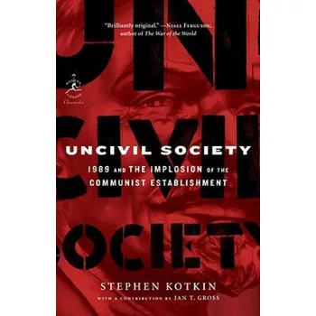 Uncivil Society (Stephen Kotkin,Jan T. Gross)(Brožovaná)