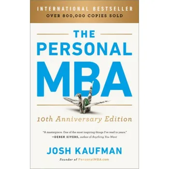 Cizojazyčná kniha The Personal MBA 10th Anniversary Edition (Josh Kaufman)(Brožovaná)