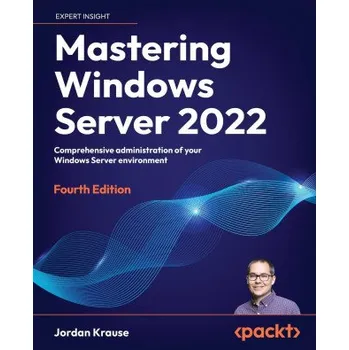 Technika Mastering Windows Server 2022 - Fourth Edition (Brožovaná)