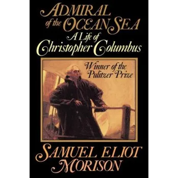 Cizí jazyk Admiral Of The Ocean Sea (Samuel Eliot Morison)(Brožovaná)