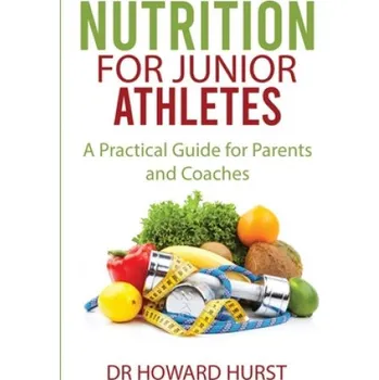Cizojazyčná kniha Nutrition for Junior Athletes (Howard Hurst)(Brožovaná)