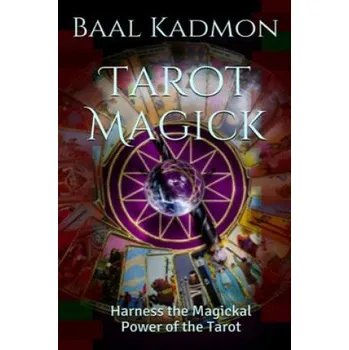 Kniha Tarot Magick: Harness the Magickal Power of the Tarot (Baal Kadmon)(Brožovaná)