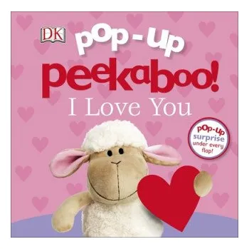 První čtění Pop-Up Peekaboo! I Love You (DK)(Leporelo)