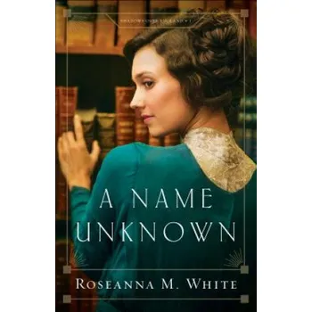 Name Unknown (Roseanna M. White)(Brožovaná)