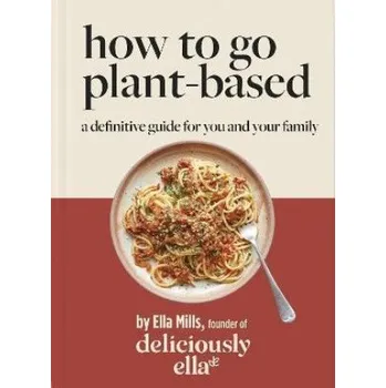 Cizí jazyk Deliciously Ella How To Go Plant-Based (Pevná)