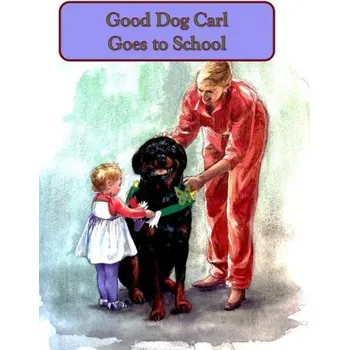 První čtění Good Dog Carl Goes to School (Leporelo)