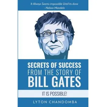 Cizojazyčná kniha Secrets of Success from the Story of Bill Gates: It is Possible (Lyton Chandomba)(Brožovaná)