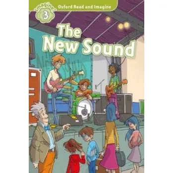 Anglický jazyk Oxford Read and Imagine: Level 3:: The New Sound (Paul Shipton)(Brožovaná)