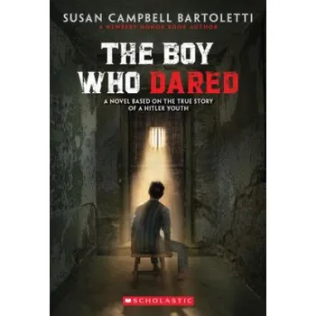 Cizojazyčná kniha The Boy Who Dared (Susan Campbell Bartoletti)(Brožovaná)