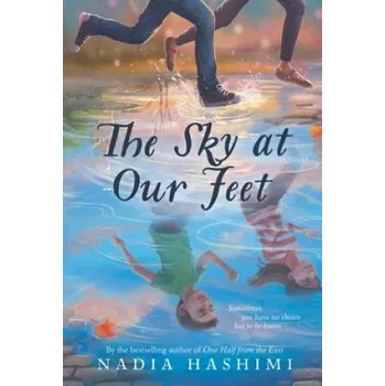 Cizí jazyk Sky at Our Feet (Nadia Hashimi)(Brožovaná)