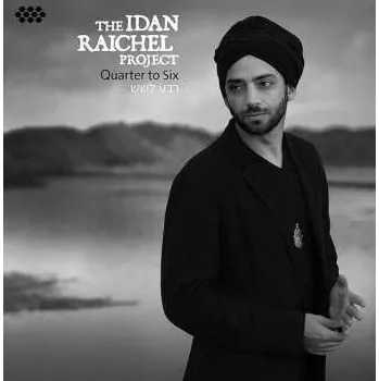 Zahraniční hudba CD The Idan Raichel Project: Quarter To Six [רבע לשש] 2013