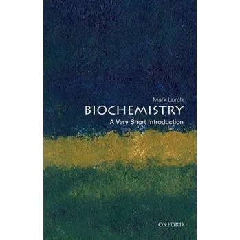 Cizojazyčná kniha Biochemistry: A Very Short Introduction (Lorch)(Brožovaná)