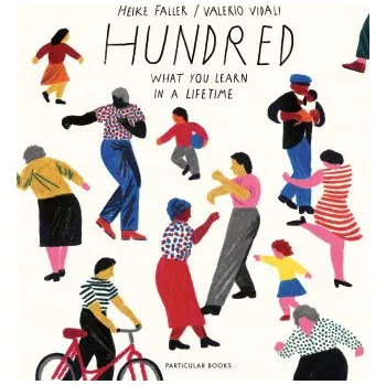 Cizojazyčná kniha Hundred: What You Learn in a Lifetime (Heike Faller)(Pevná)