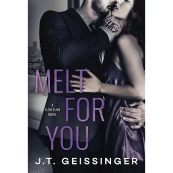 Učebnice Melt for You (J. T. Geissinger)(Brožovaná)