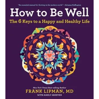 How to Be Well (Frank M D Lipman)(Brožovaná)