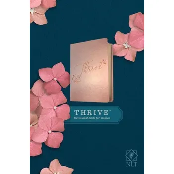 NLT Thrive Devotional Bible for Women (Leatherlike, Rose Metallic ) (Tyndale)(Kniha)