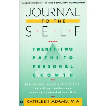 Cizojazyčná kniha Journal to the Self: Twenty-Two Paths to Personal Growth - Open the Door to Self-Understanding by Writing, Reading, and Creating a Journal (Kathleen Adams)(Brožovaná)