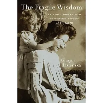 Cizojazyčná kniha Fragile Wisdom (Grazyna Jasienska)(Pevná)