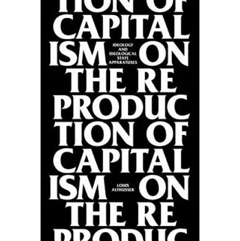 On The Reproduction Of Capitalism (Louis Althusser)(Brožovaná)