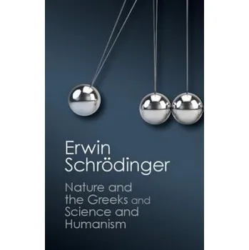 Učebnice 'Nature and the Greeks' and 'Science and Humanism' (Erwin Schrodinger)(Brožovaná)
