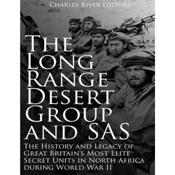 Cizojazyčná kniha The Long Range Desert Group and SAS: The History and Legacy of Great Britain's Most Elite Secret Units in North Africa during World War II (Charles River Editors)(Brožovaná)