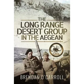 Cestování Long Range Desert Group in the Aegean (BRENDAN O'CARROLL)(Brožovaná)