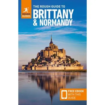 Cestování The Rough Guide to Brittany and Normandy: Travel Guide with eBook (Rough Guides,Anna Richards)(Brožovaná)