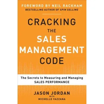 Kniha Cracking the Sales Management Code: The Secrets to Measuring and Managing Sales Performance (Jason Jordan)(Pevná)