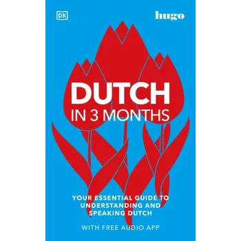 Anglický jazyk Dutch in 3 Months with Free Audio App (DK)(Brožovaná)
