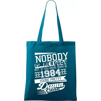 Nobody is perfect - 1984 - Taška bavlněná - 42 x 38 cm ( Petrolejová )