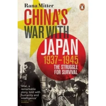 Populárně naučná literatura pro dospělé China's War with Japan, 1937-1945 (Rana Mitter)(Brožovaná)
