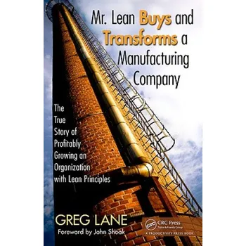 Cizojazyčná kniha Mr. Lean Buys and Transforms a Manufacturing Company (Greg Lane)(Pevná)
