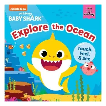 První čtění Baby Shark: Explore the Ocean: Touch, Feel, and See (Dave Aikins)(Leporelo)
