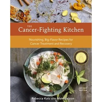 Cizojazyčná kniha Cancer-Fighting Kitchen, Second Edition (Rebecca Katz,Mat Edelson)(Pevná)