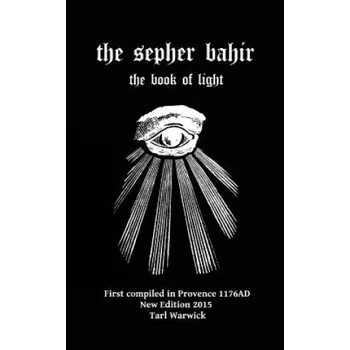 Cizojazyčná kniha The Sepher Bahir: Book Of Light (Nehunya Ben Hakanah,Tarl Warwick)(Brožovaná)