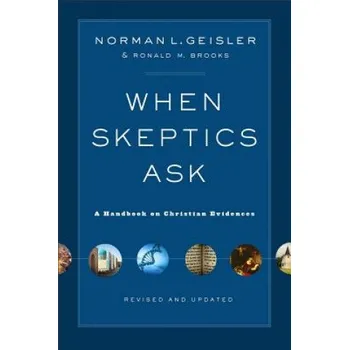Cizojazyčná kniha When Skeptics Ask - A Handbook on Christian Evidences (Norman L. Geisler,Ronald M. Brooks)(Brožovaná)