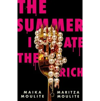 Beletrie pro dospělé The Summer I Ate the Rich (Maritza Moulite)(Pevná)