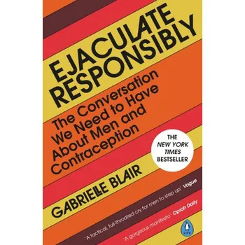 Ejaculate Responsibly (GABRIELLE BLAIR)(Brožovaná)
