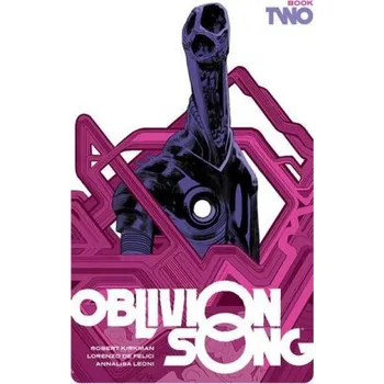 Komiks pro dospělé Oblivion Song by Kirkman and De Felici, Book 2 (Robert Kirkman)(Pevná)
