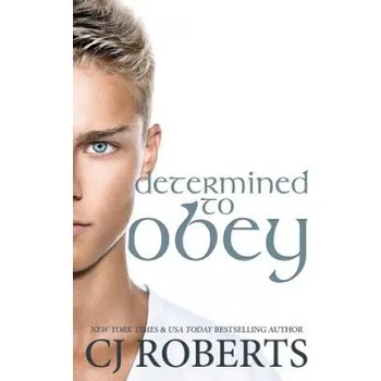 Kniha Determined to Obey (Cj Roberts)(Brožovaná)