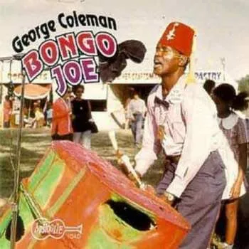 Zahraniční hudba CD George Coleman: Bongo Joe 2019