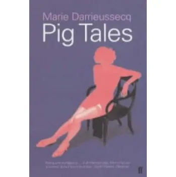 Cizojazyčná kniha Pig Tales (Mirie Darrieussecq)(Brožovaná)