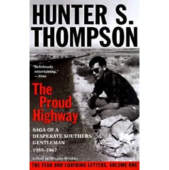 Cizojazyčná kniha The Proud Highway (Hunter S. Thompson,William J. Kennedy,Douglas Brinkley)(Brožovaná)
