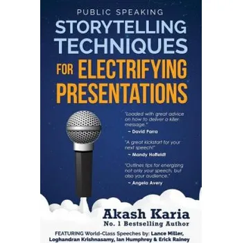 Cizojazyčná kniha Public Speaking: Storytelling Techniques for Electrifying Presentations (Akash Karia)(Brožovaná)