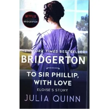 Cizí jazyk To Sir Phillip, With Love (Julia Quinn)(Brožovaná)