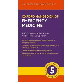 Oxford Handbook of Emergency Medicine (Robert G. Taylor,Kerstin de Wit,Emily J. Hotton)(Brožovaná)